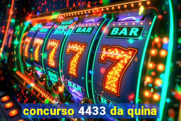 concurso 4433 da quina